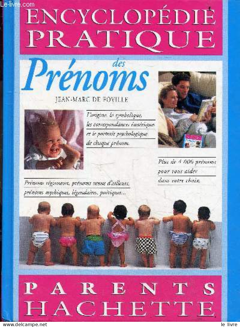 Encyclopédie Pratique Des Prénoms. - De Foville Jean-Marc - 1996 - Enciclopedie