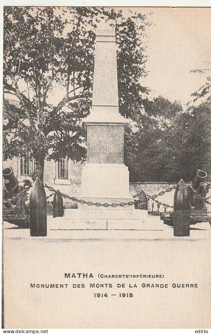 *** 17 ***  MATHA  Monument Aux Morts De La Grande Guerre 1914 1918 -- Inauguré En 1921- - Matha