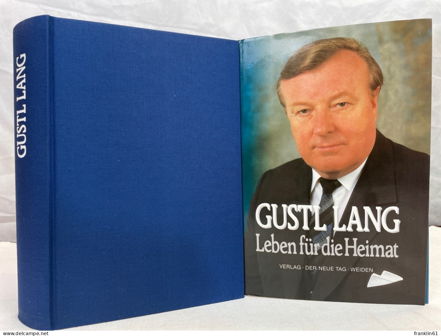 Gustl Lang : Leben Für Die Heimat. - Biografía & Memorias