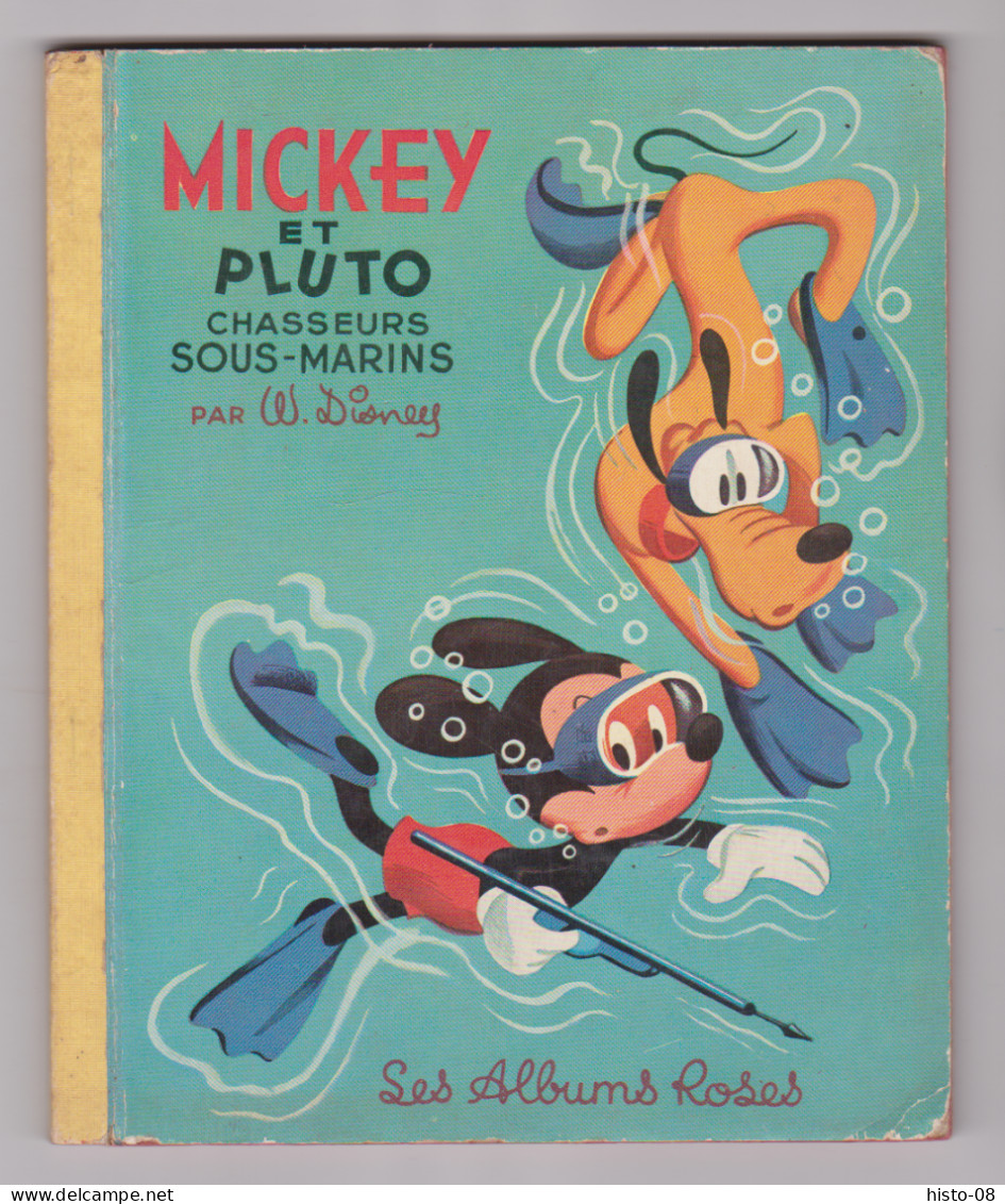 MICKEY Et PLUTO CHASSEURS SOUS - MARINS . W . DISNEY . 1955 . LES ALBUMS ROSES . - Bibliotheque Rose