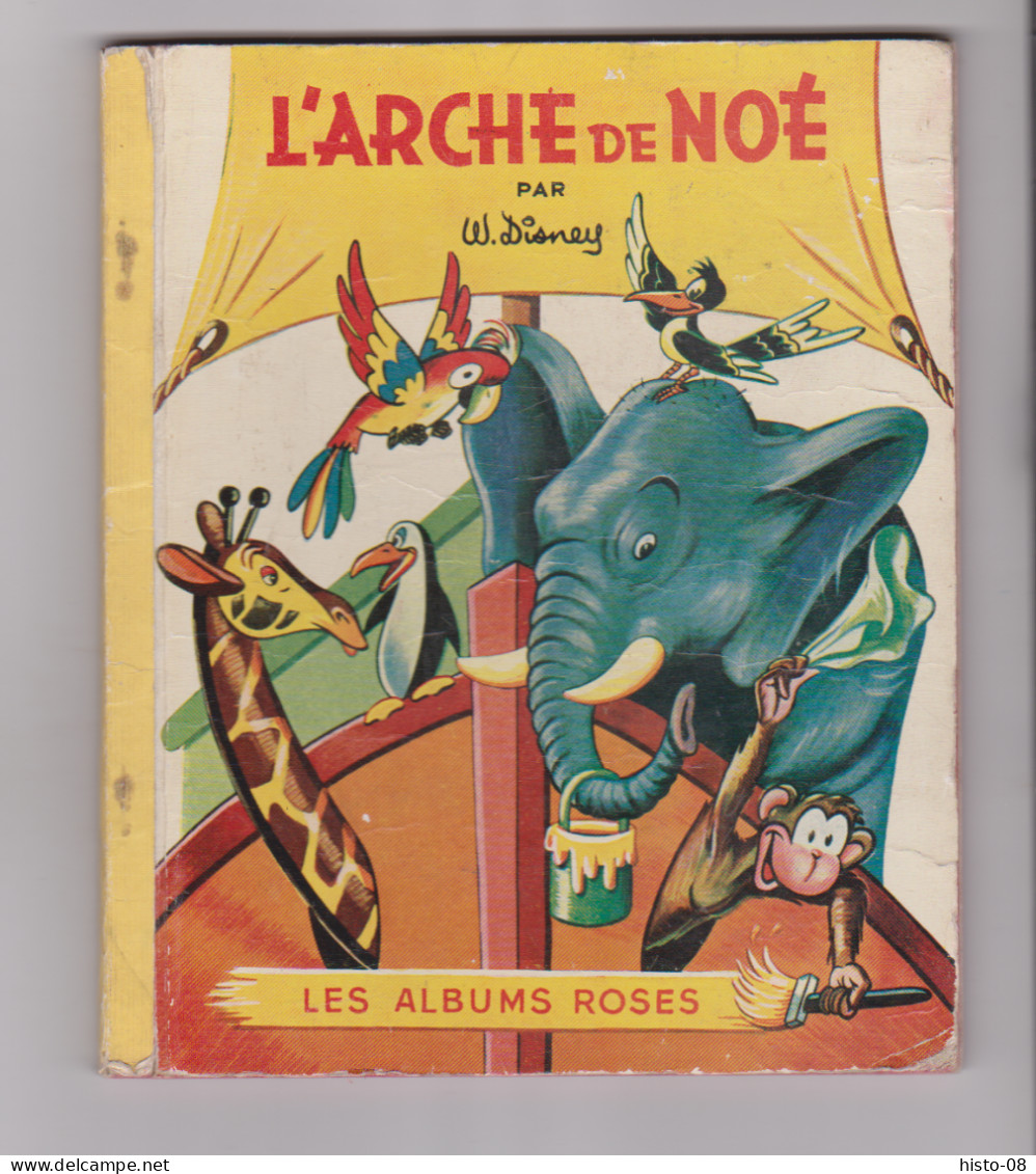 L'ARCHE DE NOE  . W . DISNEY . 1953 . LES ALBUMS ROSES . - Bibliotheque Rose