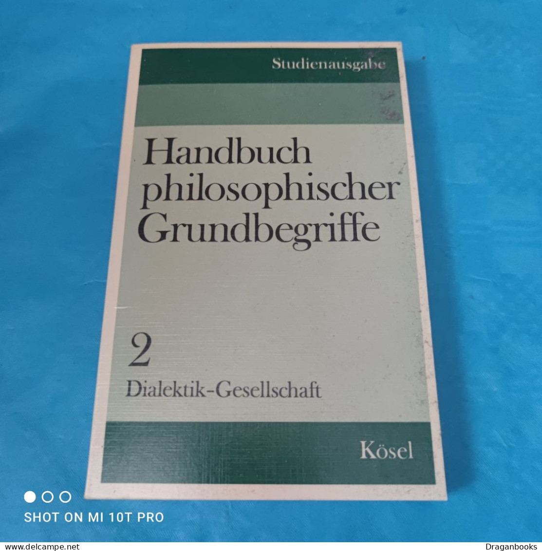 Handbuch Philosophischer Grundbegriffe Band 2 - Dialektik - Gesellschaft - Autres & Non Classés
