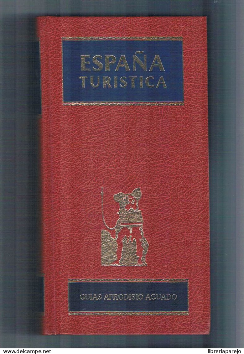 España Turistica Guias Afrodisio Aguado 1984 - Andere & Zonder Classificatie