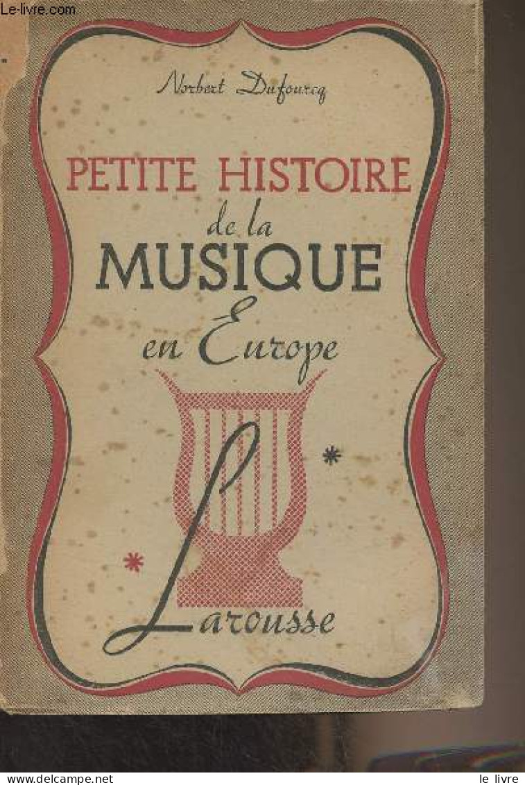 Petite Histoire De La Musique En Europe - Dufourcq Norbert - 1942 - Música