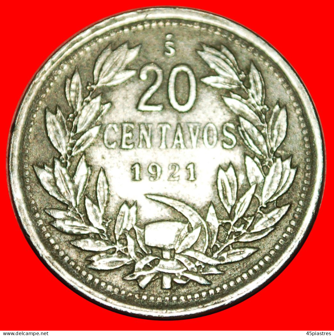 * HAMMER AND SICKLE (1933-1940): CHILE  20 CENTAVOS 1921! · LOW START · NO RESERVE! - Chili