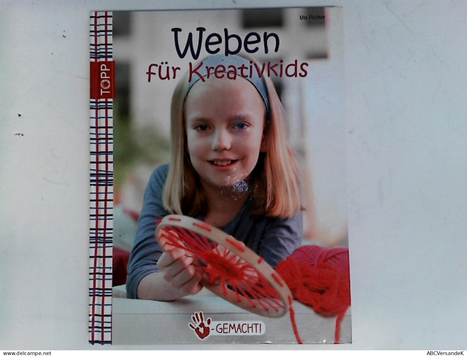 Handgemacht! Weben: Für Kreativkids - Sonstige & Ohne Zuordnung