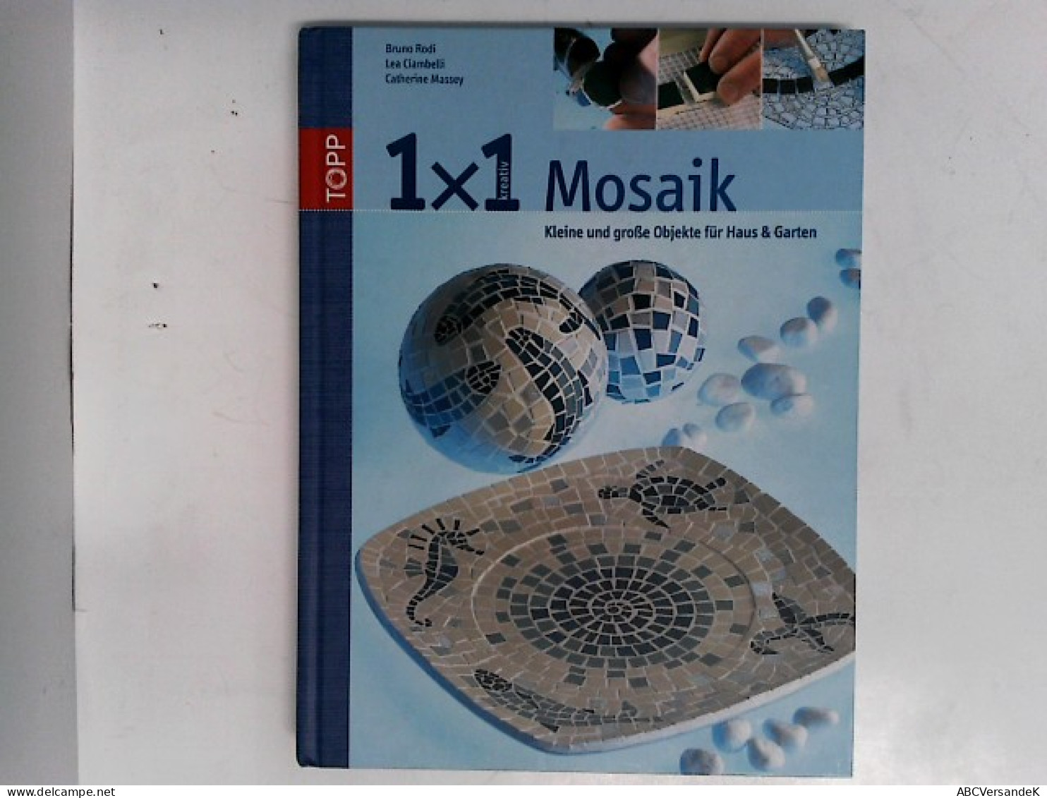 Mosaik: Kleine Und Grosse Objekte Für Haus Und Garten (TOPP 1 X 1 Kreativ) - Other & Unclassified