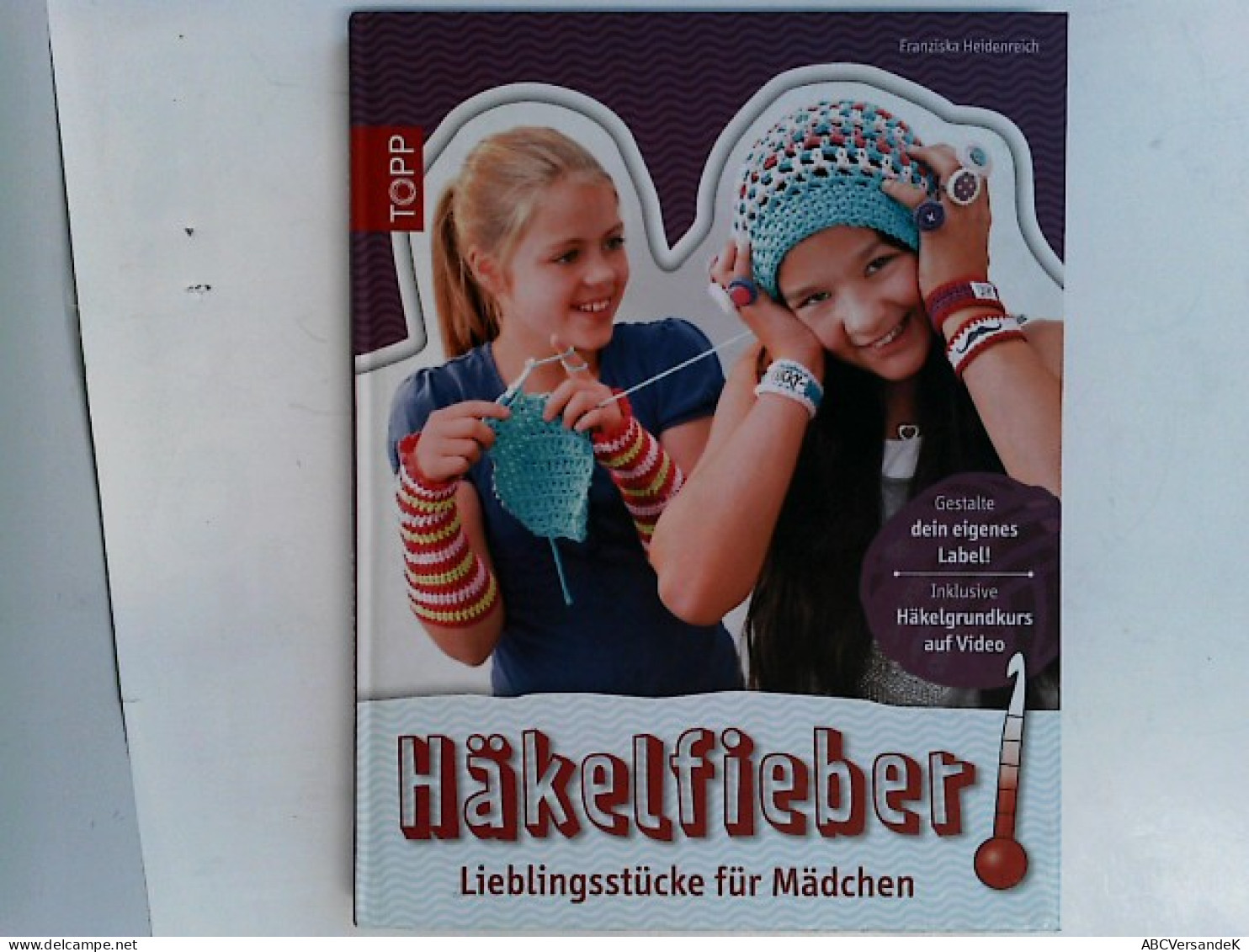 Häkelfieber!: Lieblingsstücke Für Mädchen - Other & Unclassified