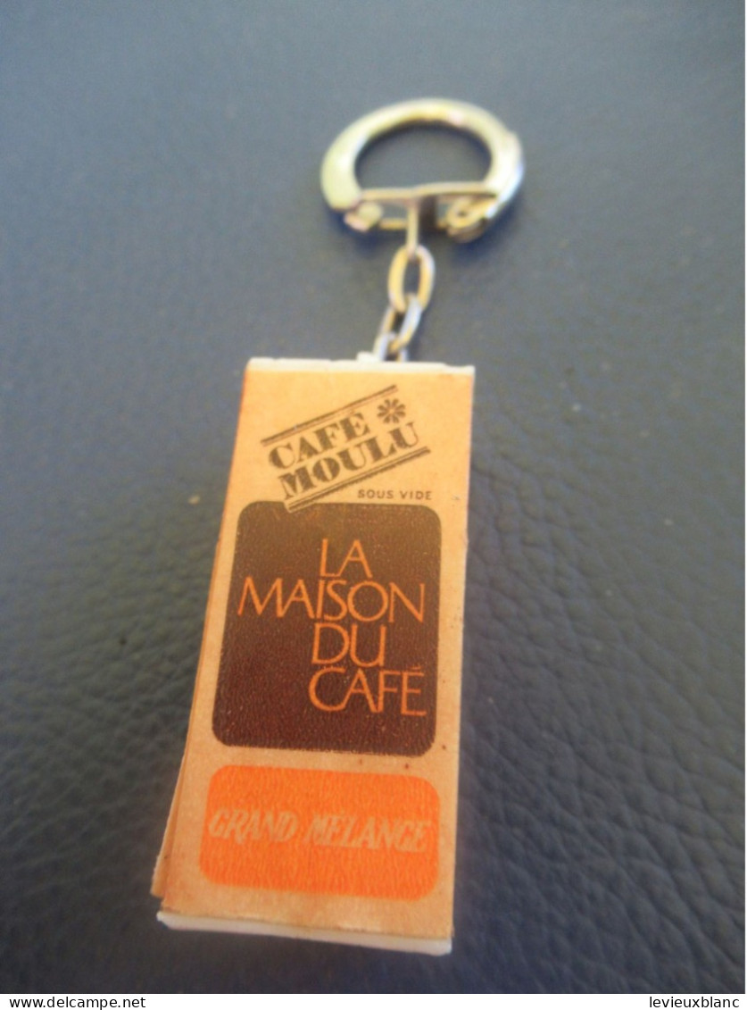 Porte-clé Ancien /CAFE/ La Maison Du Café/ Café Moulu / Vers 1960-1970             POC610 - Sleutelhangers