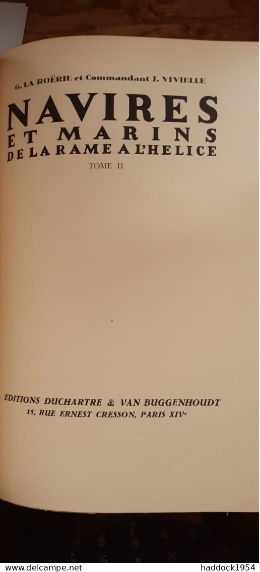 navires et marins de la rame à l'hélice G. LA ROERIE et J. VIVIELLE éditions duchatre et van buggenhoudt 1930