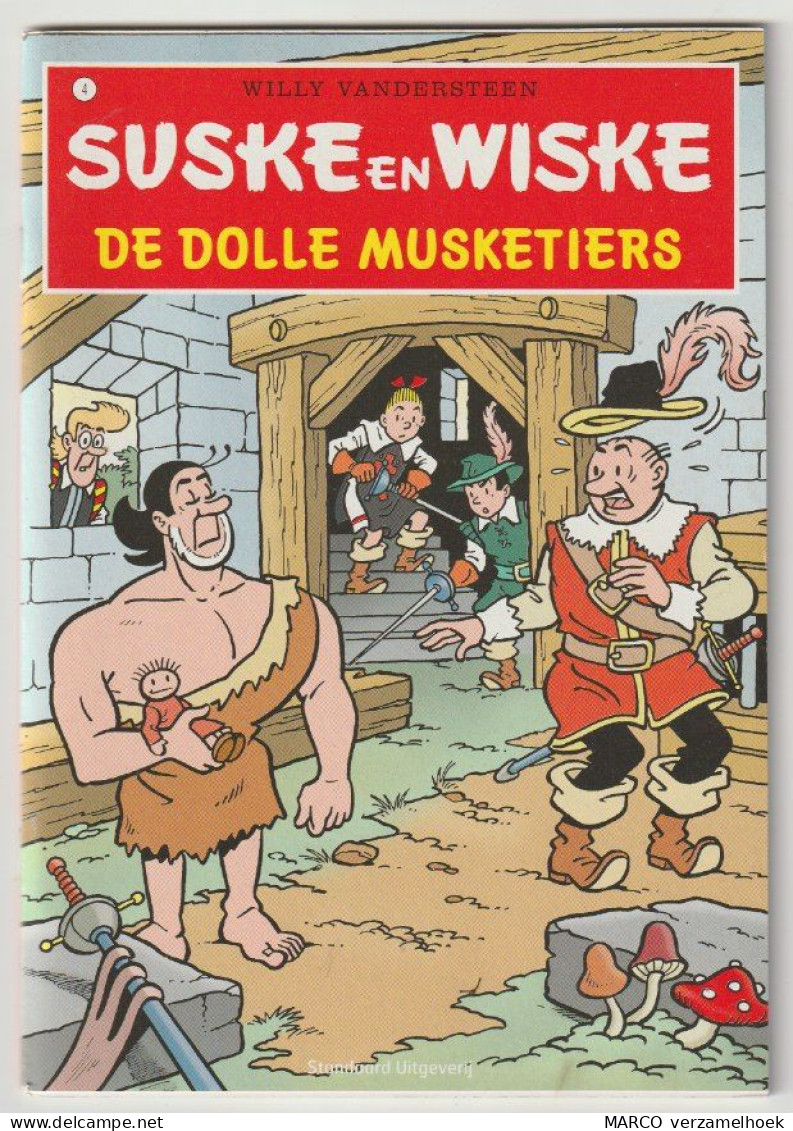 Suske En Wiske 4) De Dolle Musketiers Standaard 2008 Willy Vandersteen - Suske & Wiske