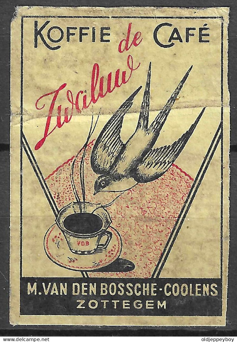 NEDERLANDS VINTAGE Phillumeny MATCHBOX LABEL Café Koffie De Zwaluw VAN DEN BOSSCHE-COOLENS ZOTTEGEM 3.5 X 5   Cm  RARE - Boites D'allumettes - Etiquettes