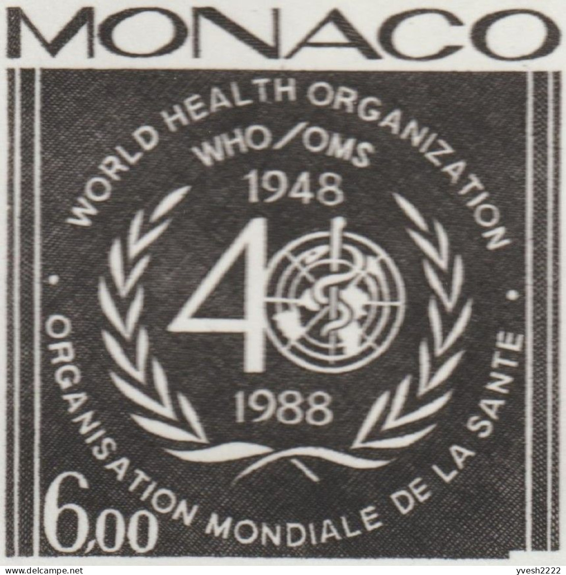 Monaco 1988 Y&T 1636. Épreuve D'atelier.  40ième Anniversaire De L'OMS, Organisation Mondiale De La Santé. - WHO