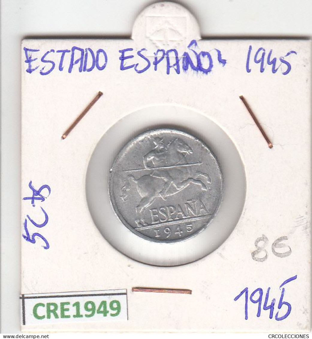 CRE1949 MONEDA ESPAÑA 5 CENTIMOS 1945 MBC+ - 5 Centesimi