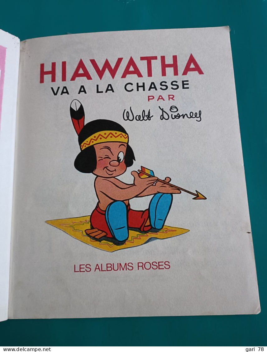 Walt DISNEY : Hiawatha Va à La Chasse - Collection Les Albums Roses - Disney