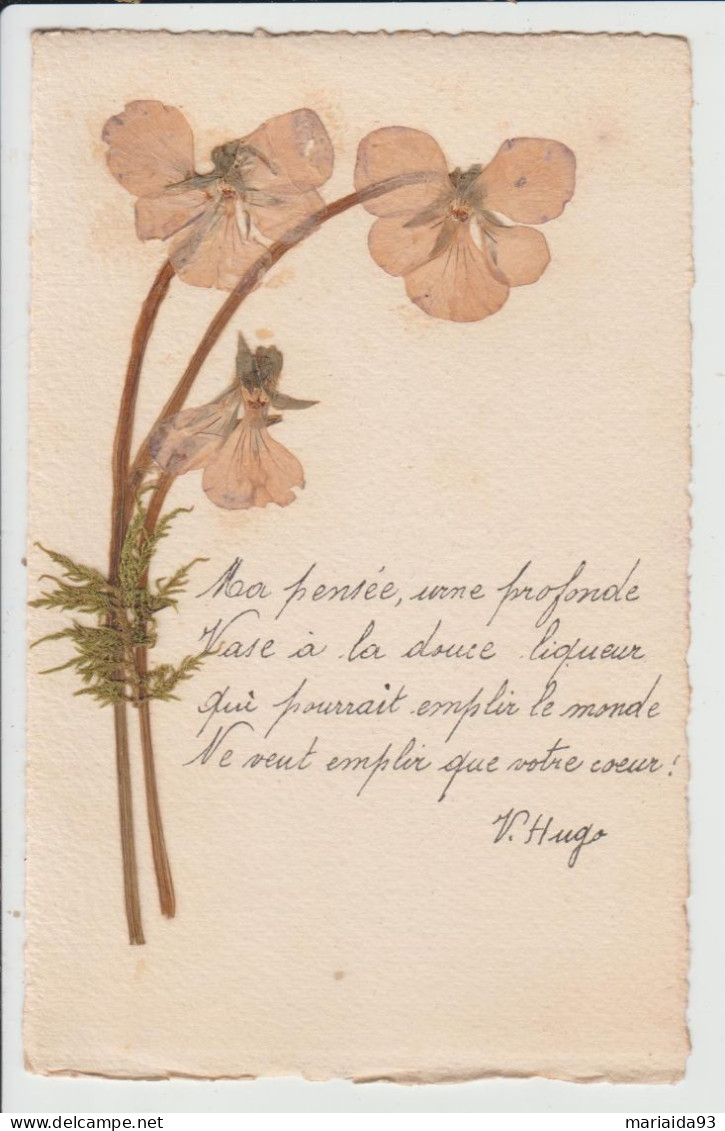 CARTE AVEC AJOUTIS DE FLEURS SECHEES - PENSEES - POEME DE VICTOR HUGO - Autres & Non Classés