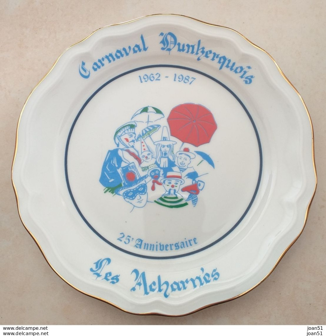 Assiette 19 Cm Dunkerque "Carnaval Dunkerquois" 25 éme Anniversiaire "les Acharnés" - Carnaval