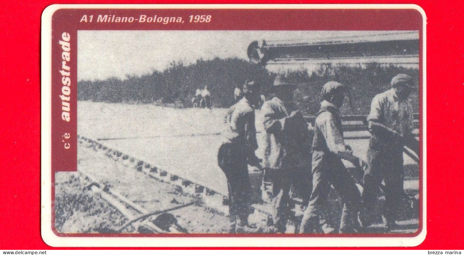 VIACARD - Serie Storica - A1 Milano-Bologna 1958 - Tessera N. 67 - 50.000 - Pik - Andere & Zonder Classificatie