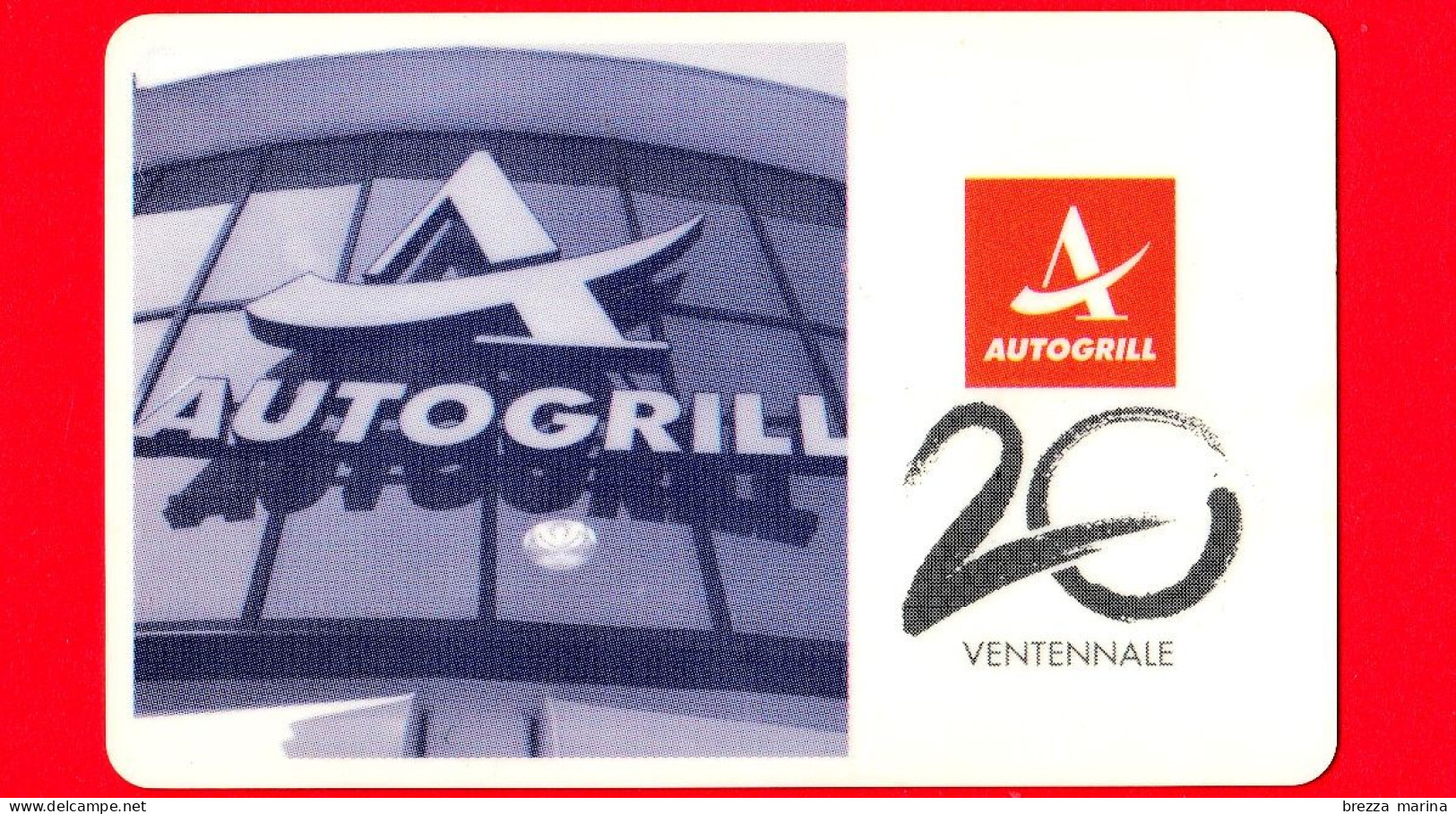 VIACARD - Viacard Pubblicitarie - Prandelli - Autogrill Ventennale - Tessera N. 260 - 50.000 - Pub - Autres & Non Classés