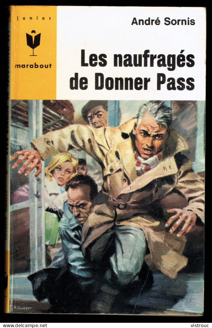 "Les Naufragés De Donner Pass", Par André SORNIS - MJ N° 348 - Aventures - 1966. - Marabout Junior