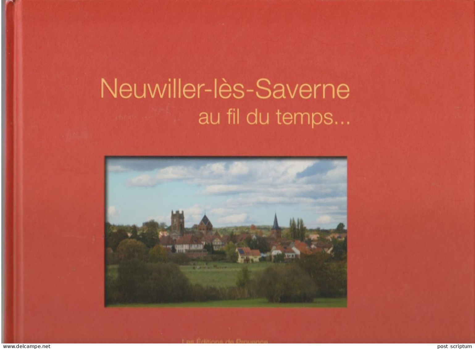 Livre - Neuwiller Les Saverne Au Fil Du Temps - Alsace