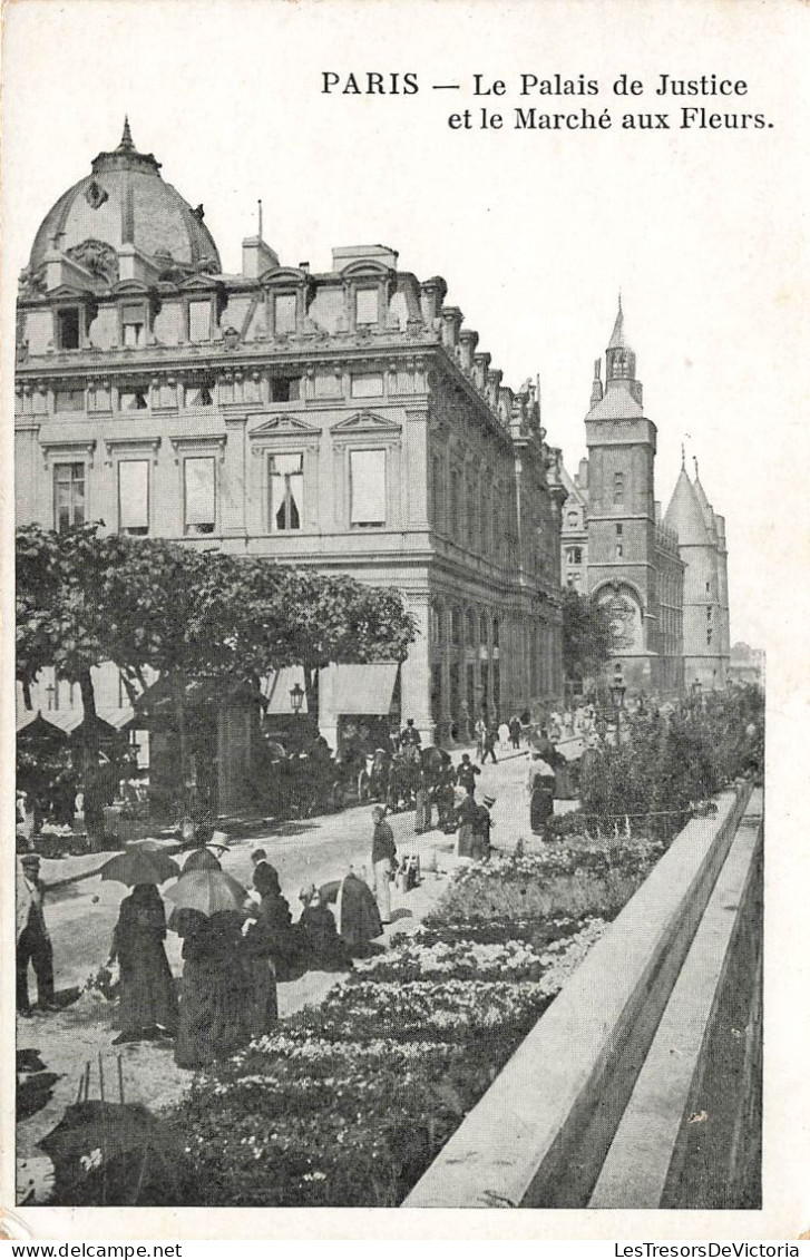 FRANCE - Paris - Le Palais De Justice Et Le Marché Aux Fleurs - Animé - Carte Postale Ancienne - Autres Monuments, édifices