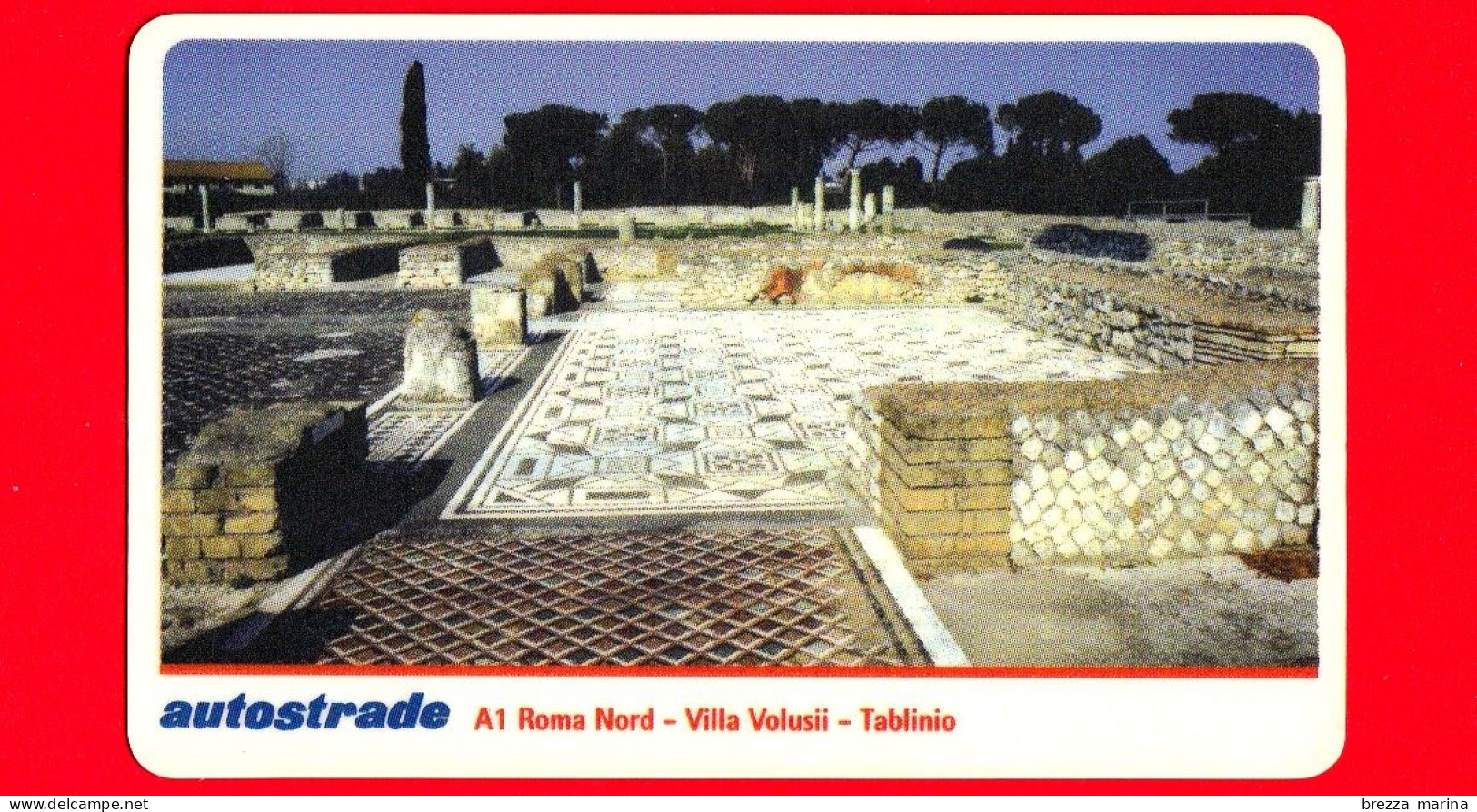 VIACARD - A1 Roma Nord - Villa Volusii - Tablinio  - Tessera N. 461  - 100.000 - Pub - 04.1999 - Autres & Non Classés