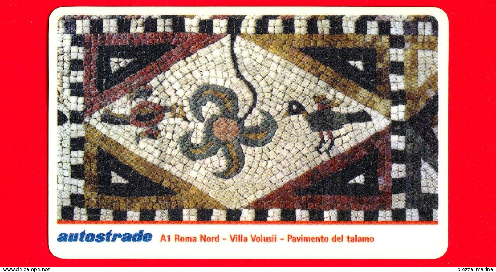 VIACARD - A1 Roma Nord - Villa Volusii - Pavimento Del Talamo - Tessera N. 465  - 100.000 - Pub - 02.1999 - Otros & Sin Clasificación