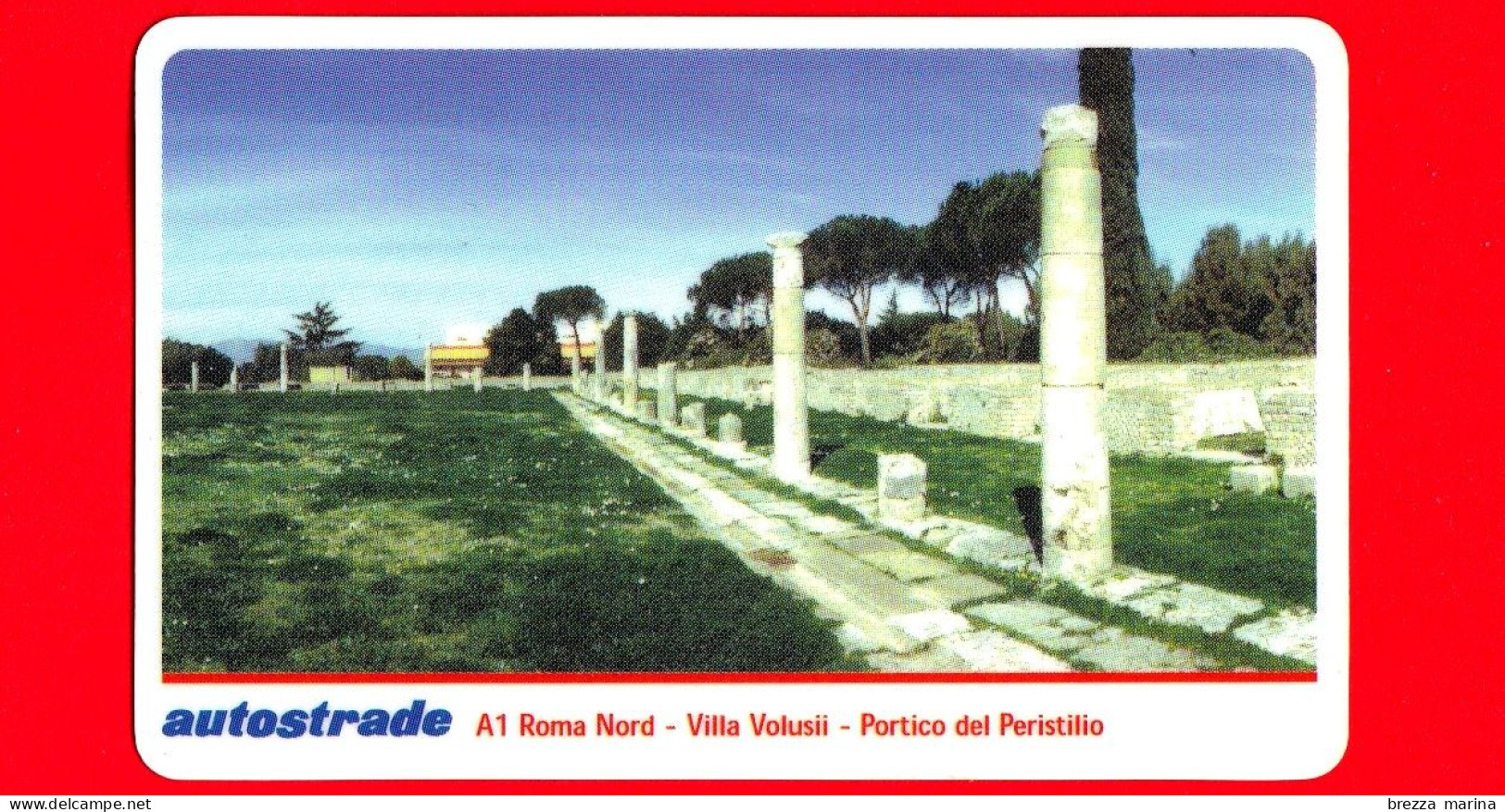 VIACARD - A1 Roma Nord - Villa Volusii - Portico Del Peristilio - Tessera N. 500  - 50.000 - Pub - 02.1999 - Sonstige & Ohne Zuordnung