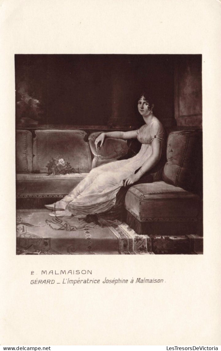 HISTOIRE - Malmaison - Gérard - L'Impératrice Jospéhine à Malmaison - Carte Postale Ancienne - Geschichte