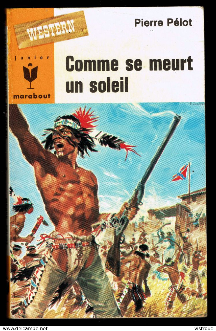 "Comme Se Meurt Un Soeil", Par Pierre PELOT - MJ N° 329 - Aventures - 1966. - Marabout Junior