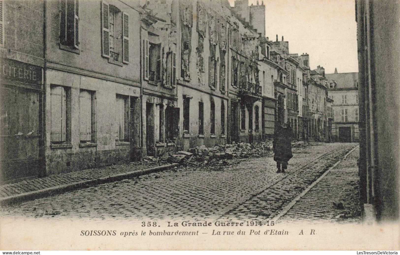 FRANCE - Soissons - La Grande Guerre - La Rue Du Pot D’Étain - Carte Postale Ancienne - Soissons