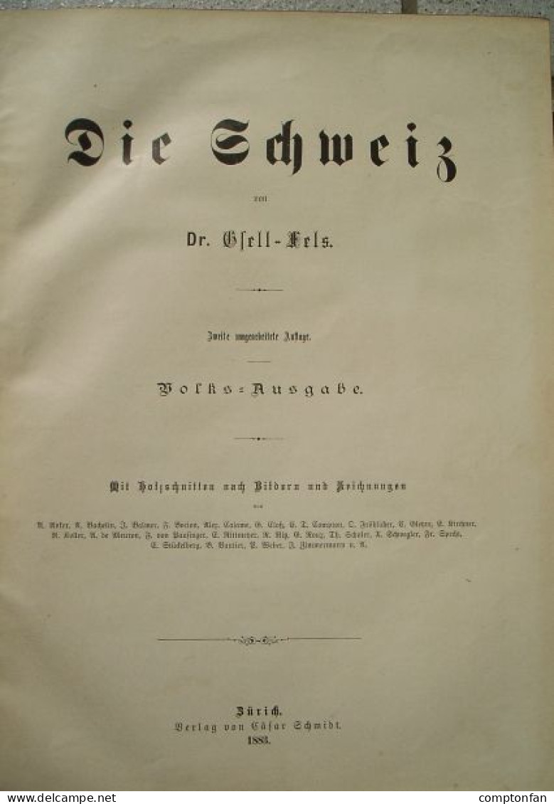 B100 880 Gsell-Fels Die Schweiz Compton Prachtband Rarität 1883 !! - Libri Vecchi E Da Collezione