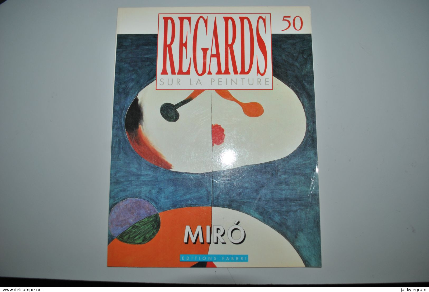 Miro Regards Sur La Peinture Ed. Fabbri 1988 Bon état Vente En Belgique Uniquement Envoi Bpost 3 € - Art