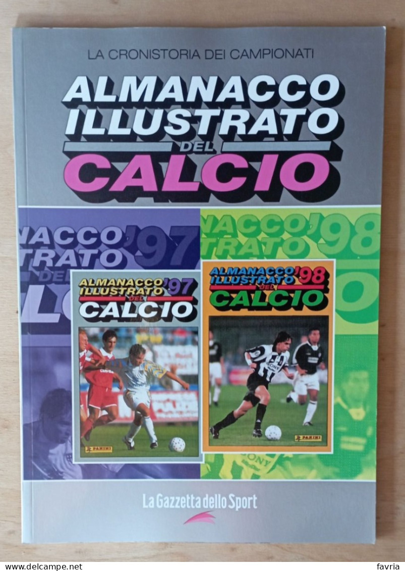 Almanacco Illustrato Del Calcio Panini 1997  E 1998 - La Gazzetta Dello Sport - Vedi Descrizione - Boeken