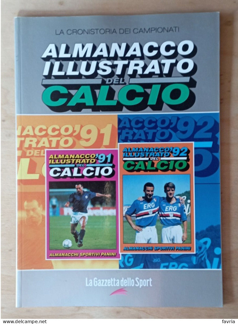 Almanacco Illustrato Del Calcio Panini 1991  E 1992 -  La Gazzetta Dello Sport - Vedi Descrizione - Books