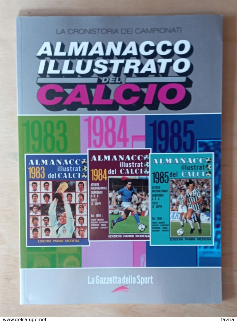 Almanacco Illustrato Del Calcio Panini 1983-1984-1985 - La Gazzetta Dello Sport - Vedi Descrizione - Libros