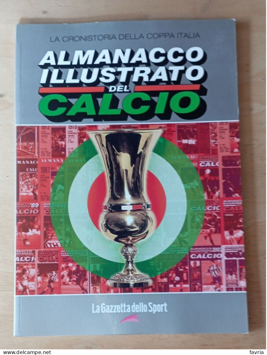 Almanacco Illustrato Del Calcio Panini: Cronistoria Della Coppa Italia  1969/70 -2003/04  - La Gazzetta Dello Sport - - Boeken
