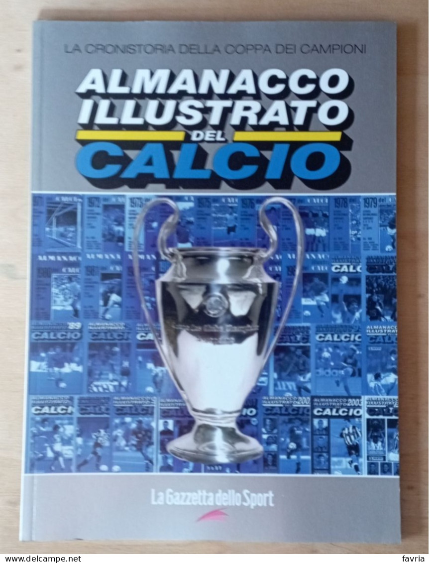 Almanacco Illustrato Del Calcio Panini: Cronistoria Della Coppa CAMPIONI   1969/70 -2003/04  - La Gazzetta Dello Sport - - Libros