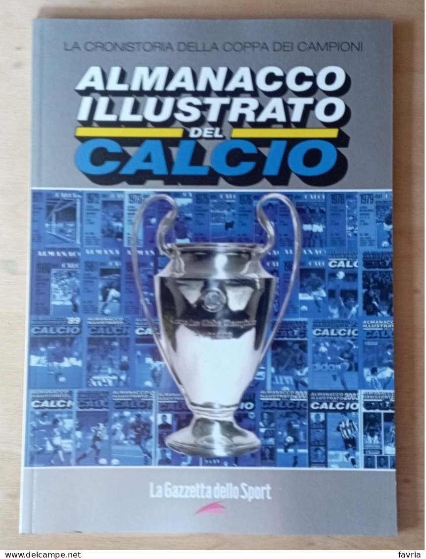 Almanacco Illustrato Del Calcio Panini: Cronistoria Della Coppa DEI CAMPIONI  1969/70 -2003/04 - La Gazzetta Dello Sport - Libros