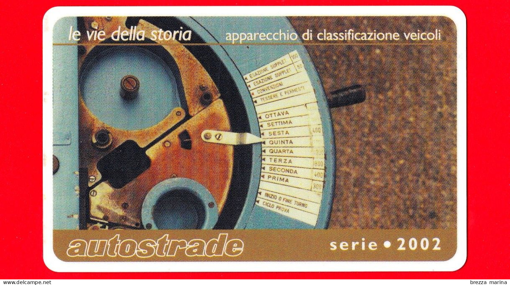 VIACARD - Serie Le Vie Della Storia - Strumenti Misura Veicoli - Tessera N. 1459 - 50 € - Pub - 02.2002 - Other & Unclassified