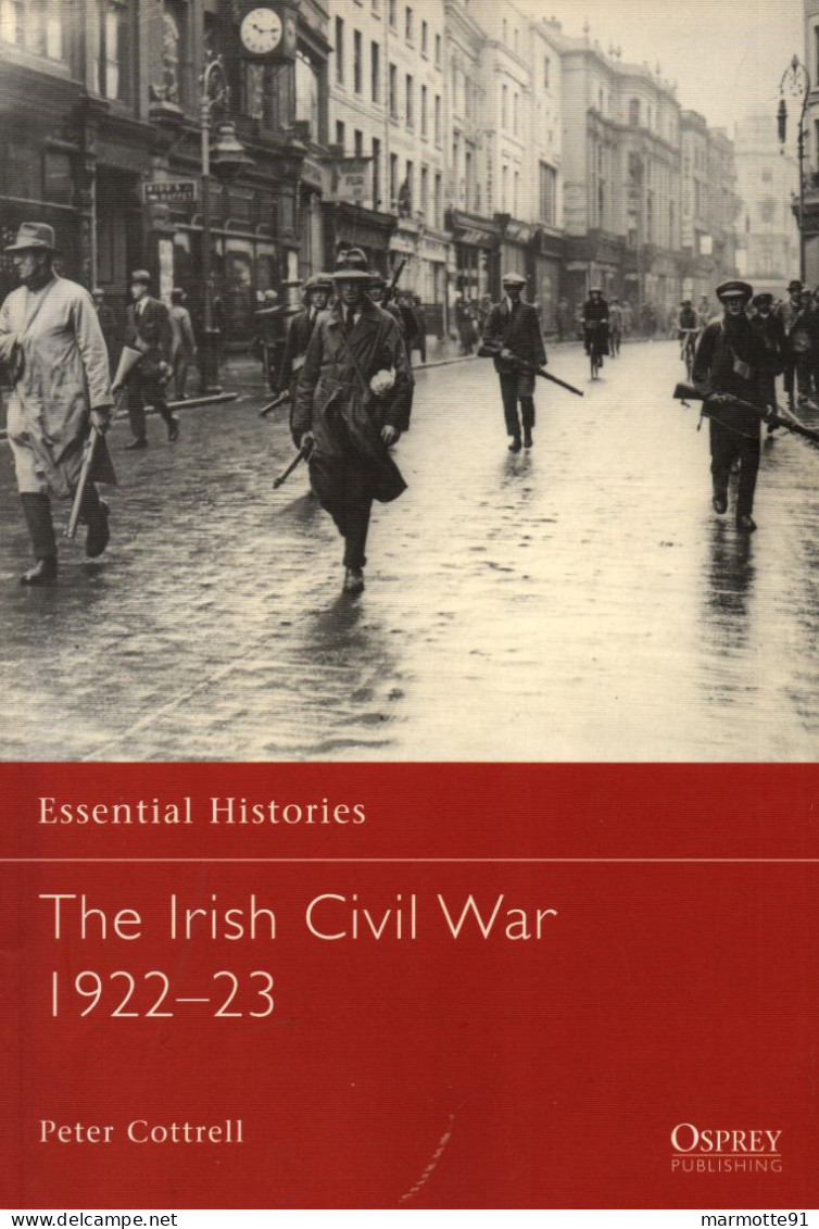 THE IRISH CIVIL WAR 1922 1923 GUERRE CIVILE IRLANDAISE IRLANDE SINN FEIN IRA - Europe