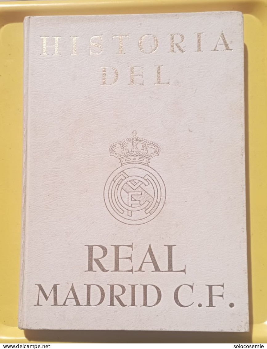 Historia Del REAL MADRID, Volume I - Universo Editorial 1990 - 304 Pag. Con Foto - Libros