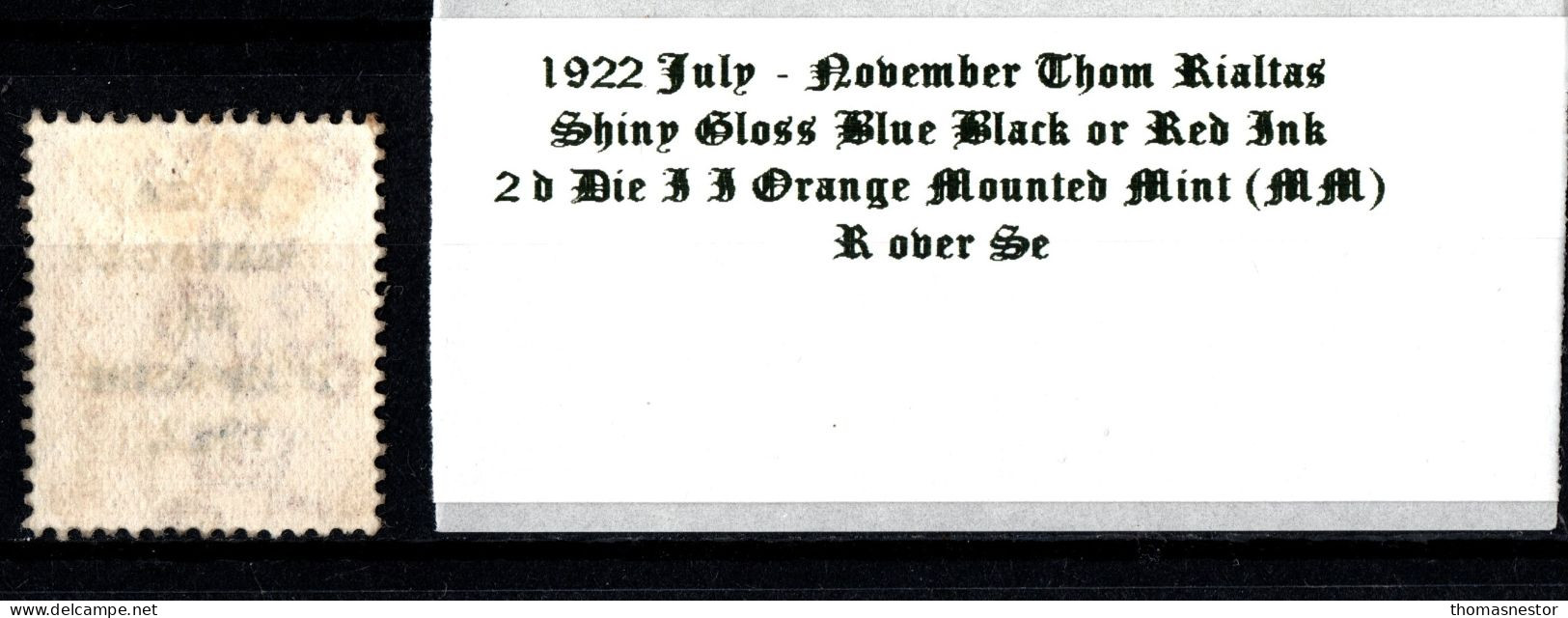 1922 July-November Thom Rialtas 5 Line Overprint In Shiny Blue Black Or Red Ink 2 D Die II Orange Mounted Mint (MM) - Neufs