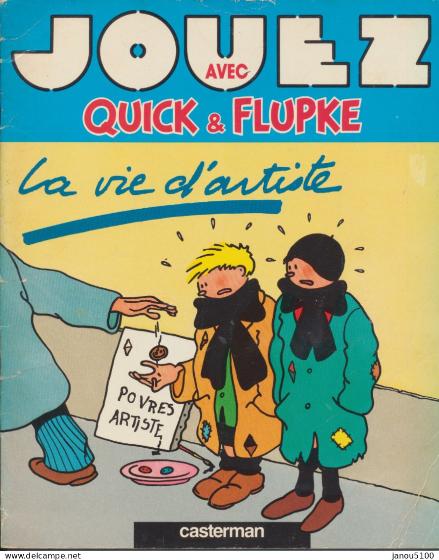 LIVRE  BD JUNIOR- CASTERMAN       " JOUEZ AVEC  QUICK & FLUPKE  "  - " LA VIE D'ARTISTE "        1988. - Casterman