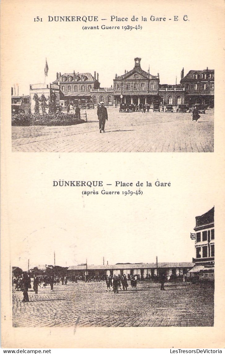 FRANCE - Dunkerque - Place De La Gare - Avant Et Apres La Guerre - Carte Postale Ancienne - - Dunkerque