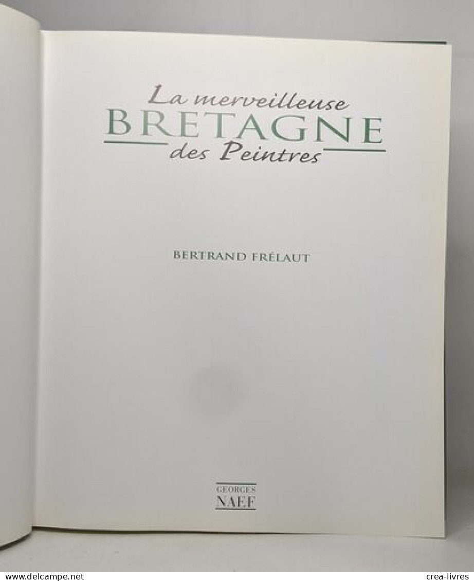 La Merveilleuse Bretagne Des Peintres - Art