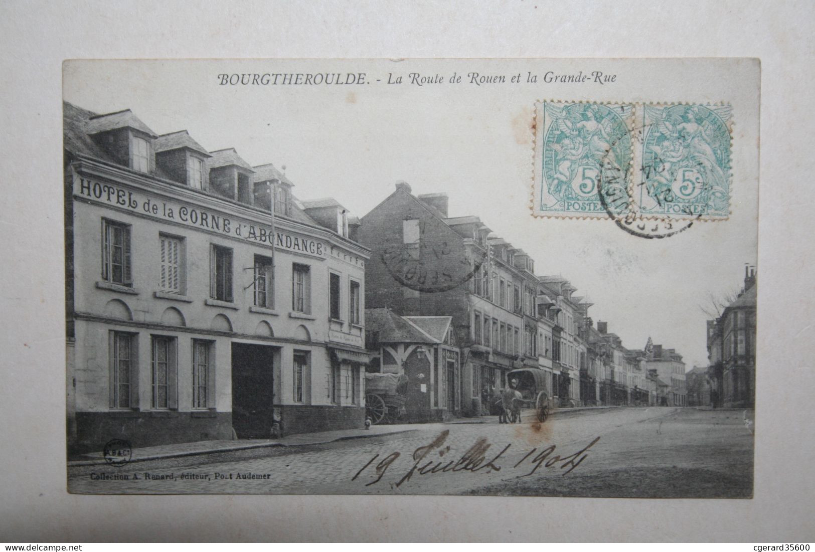 27 : Bourgtheroulde - La Route De Rouen Et La Grande Rue ( Hôtel De La Corne D'Abondance ) - Bourgtheroulde