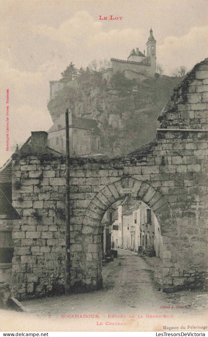 FRANCE - Le Lot - Rocamadour - Entrée De La Grand'rue - Le Château - Carte Postale Ancienne - Rocamadour