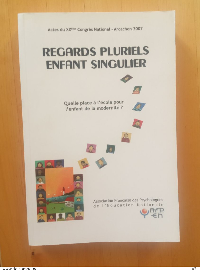 Regards Pluriels Enfant Singulier. Quelle Place à L'école Pour L'enfant De La Modernité? - Sociologie